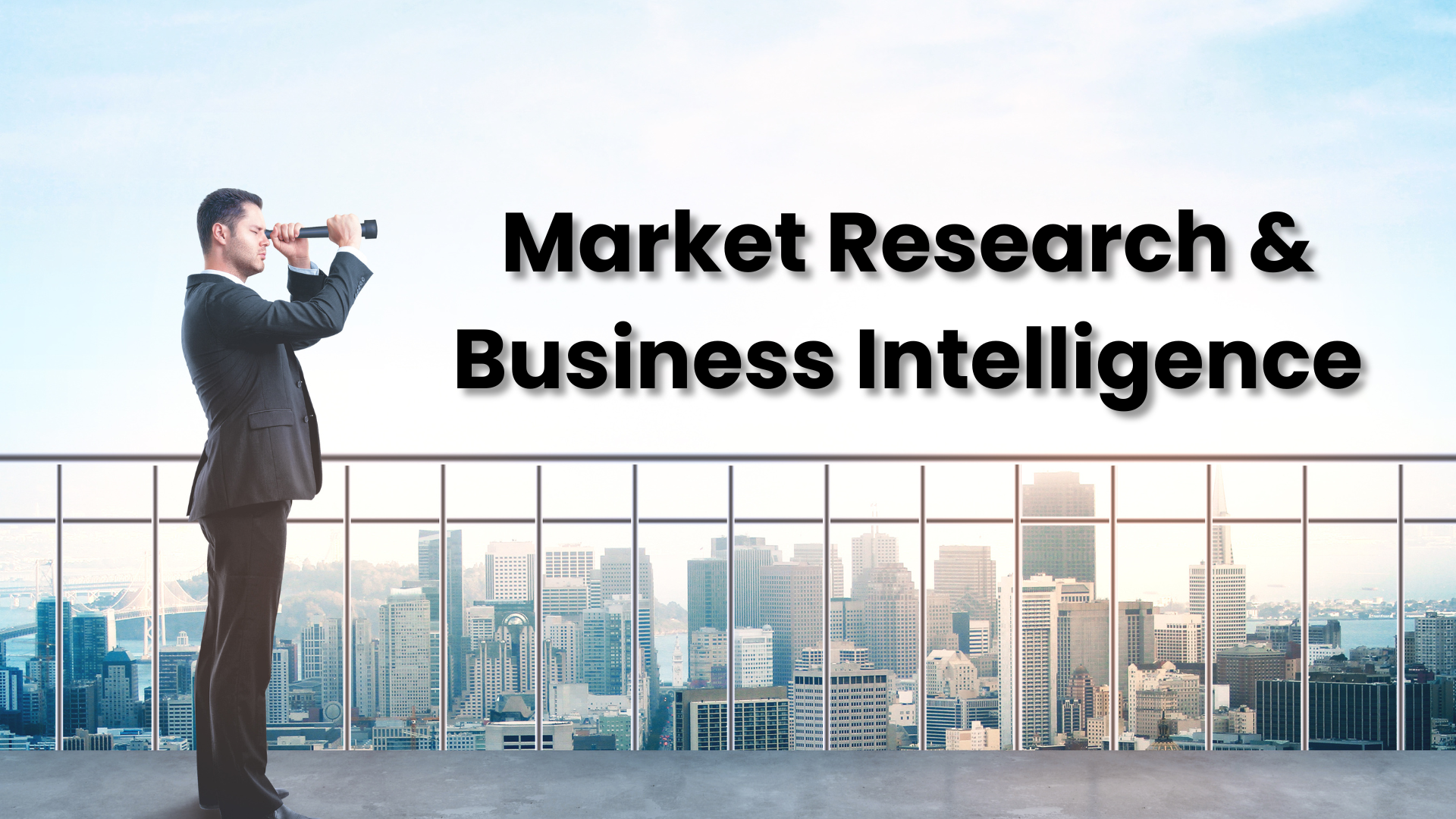 Market Research & Business Intelligence