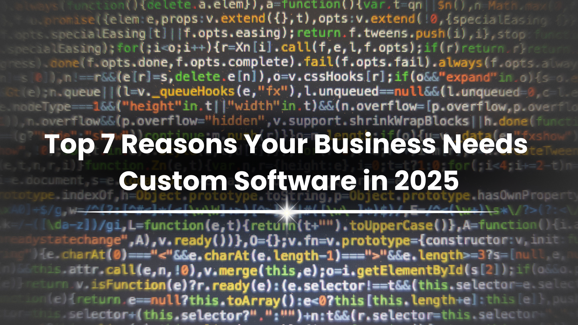 Top 7 Reasons Your Business Needs Custom Software in 2025