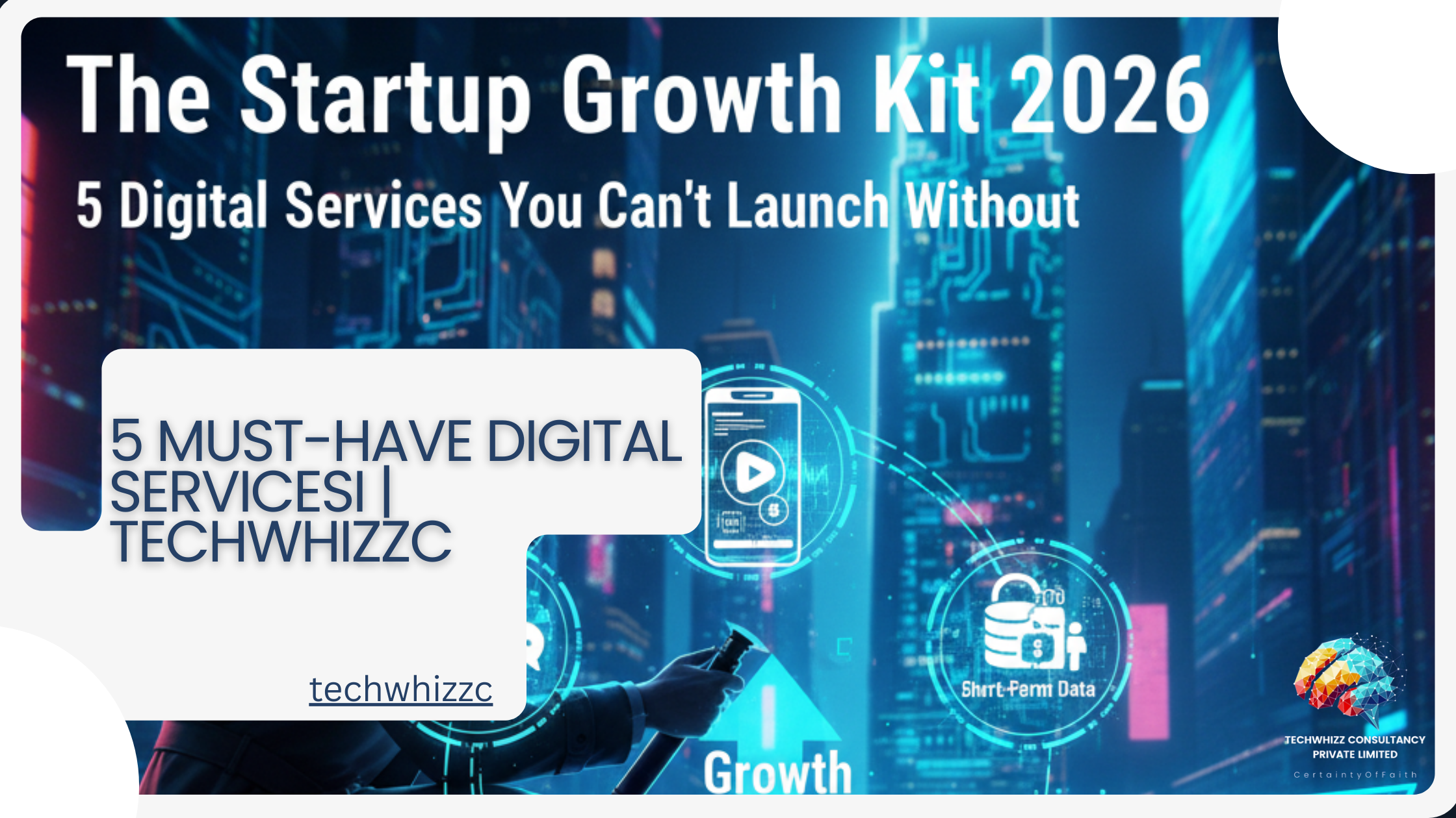The Startup Growth Kit 2026: 5 Digital Services You Can’t Launch Without